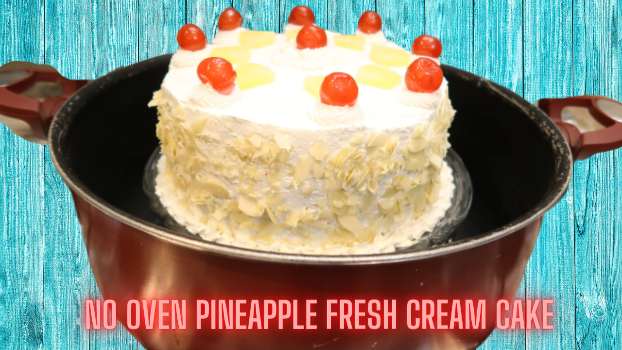 Fresh Cream Pineapple Cake without Oven